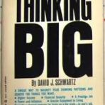 Weekend Edition: The Magic of Thinking Big