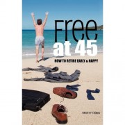 Book Review: Free at 45 by Canadian Dream (Timothy Stobbs)